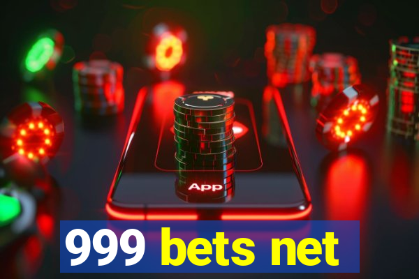 999 bets net